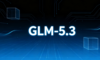 更强的GLM-5.3，为什么没有刷屏？